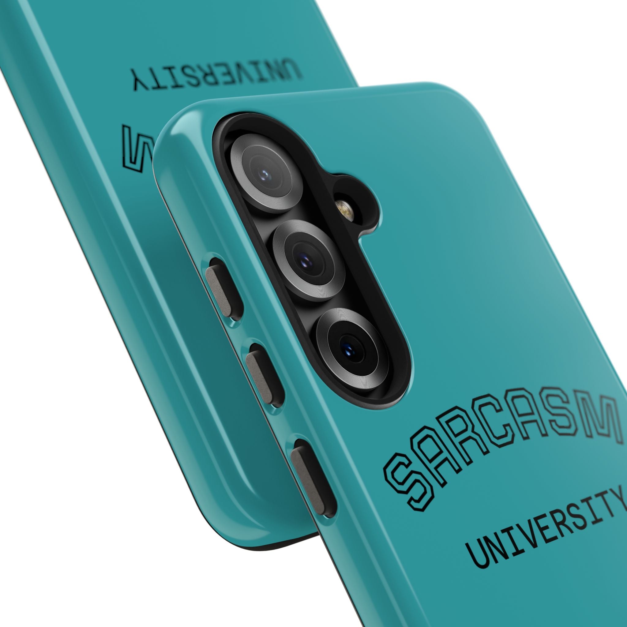 Sarcasm University Tough Phone Case — Protective Teal Case with Funny Text for Students & Gift